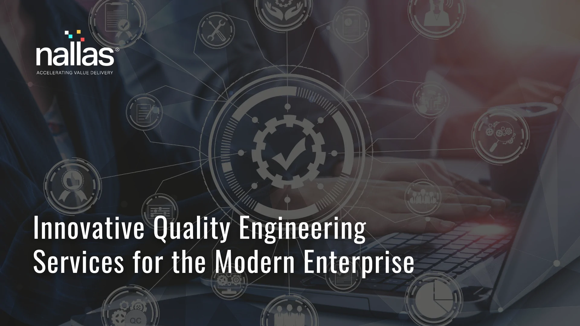 Innovative Quality Engineering Services for the Modern Enterprise Image