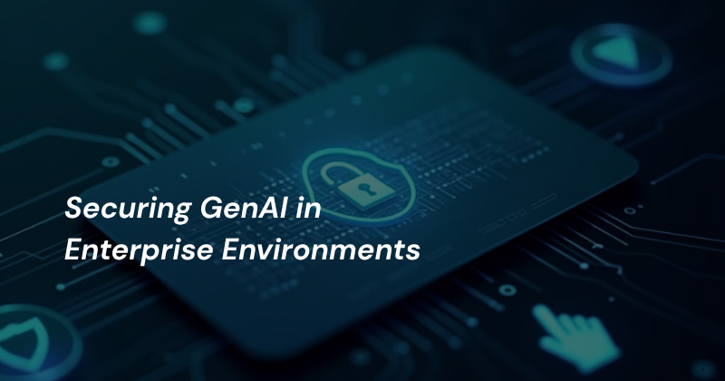 Enterprise Generative AI Security
